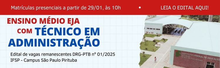  IFSP Pirituba Abre Processo Seletivo para Vagas Remanescentes no Curso Técnico em Administração Integrado ao Ensino Médio – EJA