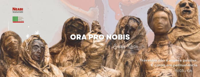 Exposição “Ora Pro Nobis”, da artista visual Lucia Rosa
