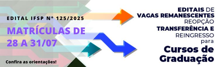 MATRÍCULAS - Edital IFSP nº 125/2025